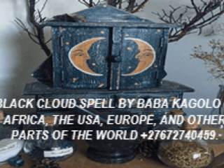 +27672740459 BLACK CLOUD SPELL BY BABA KAGOLO IN AFRICA, THE USA, EUROPE, AND OTHER PARTS OF THE WORLD.